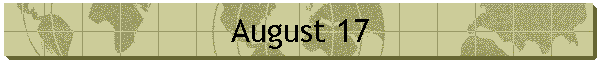 August 17