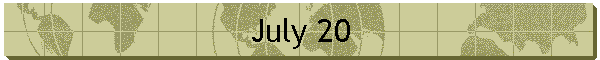 July 20