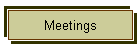 Meetings