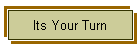 Its Your Turn